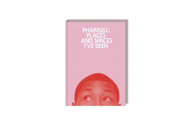 Pharrell: Places and Spaces I’ve Been? Book